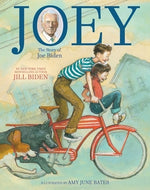 Joey: The Story of Joe Biden by Biden, Jill