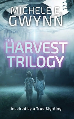 The Harvest Trilogy by Gwynn, Michele E.