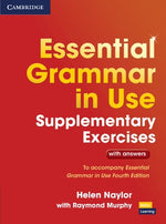 Essential Grammar in Use Supplementary Exercises: To Accompany Essential Grammar in Use Fourth Edition by Naylor, Helen