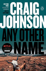 Any Other Name: A Longmire Mystery by Johnson, Craig