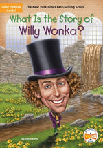 What Is the Story of Willy Wonka? by Kort&#233;, Steve