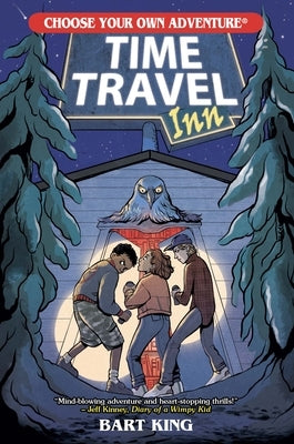 Time Travel Inn (Choose Your Own Adventure) by King, Bart