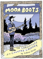 Moon Boots: The Chronicles of a Country Crooner by Peter, Lorenz