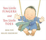 Ten Little Fingers and Ten Little Toes by Fox, Mem