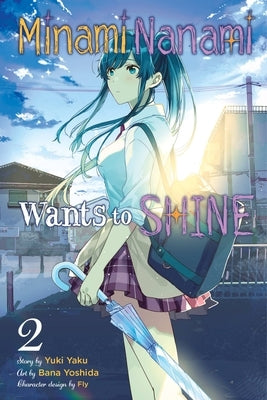 Minami Nanami Wants to Shine, Vol. 2 by Yaku, Yuki