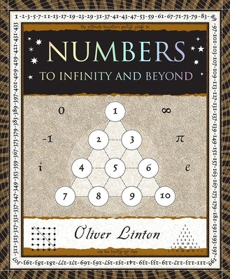 Numbers: To Infinity and Beyond by Linton, Oliver