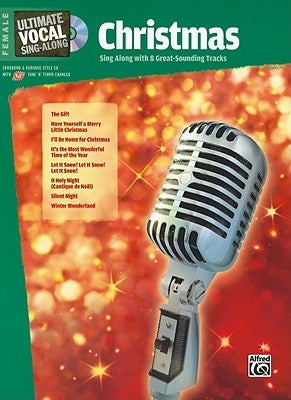 Ultimate Vocal Sing-Along Christmas: Female Voice, Book & Enhanced CD [With CD (Audio)] by Alfred Music