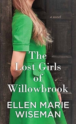 The Lost Girls of Willowbrook by Wiseman, Ellen Marie