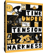 Time Under Tension by Harkness, M. S.