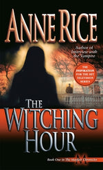 The Witching Hour by Rice, Anne