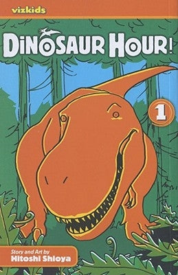 Dinosaur Hour!: Journey Back to the Jurassic... by Shioya, Hitoshi