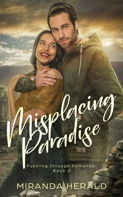 Misplacing Paradise: An Adventure Romance Novel by Herald, Miranda