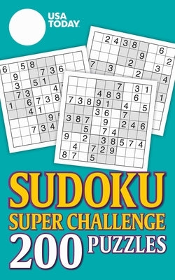 USA Today Sudoku Super Challenge: 200 Puzzles by Usa Today