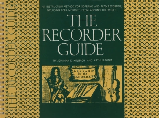 The Recorder Guide: Oak Record Edition by Kulbach, Johanna