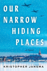 Our Narrow Hiding Places by Jansma, Kristopher