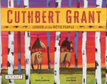 Cuthbert Grant by Lindstrom, Carole