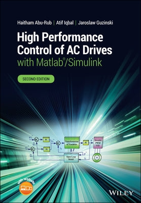 High Performance Control of AC Drives with Matlab/Simulink by Abu-Rub, Haitham