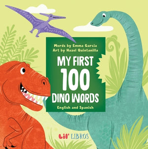 My First 100 Dino Words in English and Spanish by Garcia, Emma
