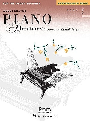 Accelerated Piano Adventures for the Older Beginner - Performance Book 2 by Faber, Nancy