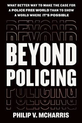Beyond Policing by McHarris, Philip V.