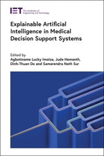 Explainable Artificial Intelligence in Medical Decision Support Systems by Imoize, Agbotiname Lucky