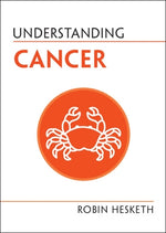 Understanding Cancer by Hesketh, Robin