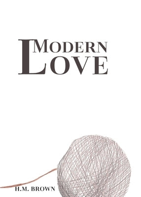 Modern Love by Brown, H. M.