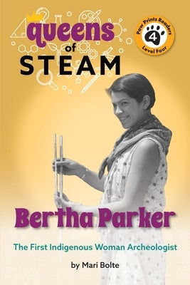 Bertha Parker: The First Woman Indigenous American Archaeologist by Bolte, Mari