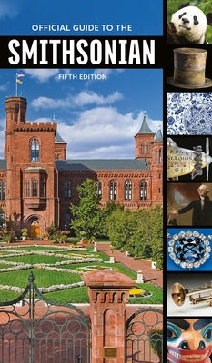 Official Guide to the Smithsonian, 5th Edition by Smithsonian Institution