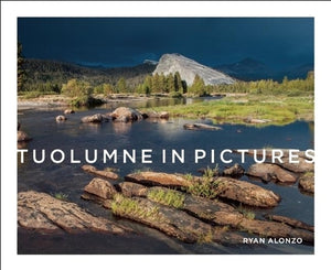 Tuolumne in Pictures by Alonzo, Ryan