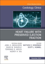 Heart Failure with Preserved Ejection Fraction, an Issue of Cardiology Clinics: Volume 40-4 by Hummel, Scott L.