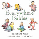 Everywhere Babies by Meyers, Susan