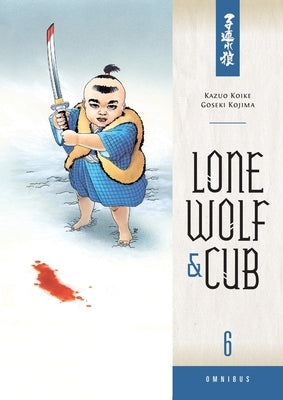 Lone Wolf and Cub Omnibus, Volume 6 by Koike, Kazuo