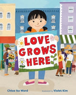 Love Grows Here by Ward, Chloe Ito