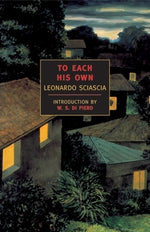 To Each His Own by Sciascia, Leonardo