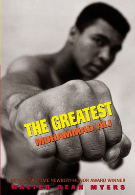 The Greatest: Muhammad Ali (Scholastic Focus): Muhammad Ali by Myers, Walter Dean