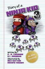 Diary Of A Ninja Kid 3: An Alien Invasion by Treanor, C. A.