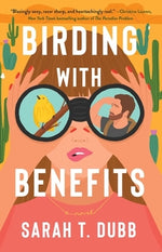 Birding with Benefits by Dubb, Sarah T.