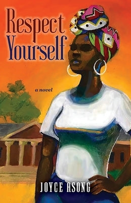 Respect Yourself by Asong, Joyce