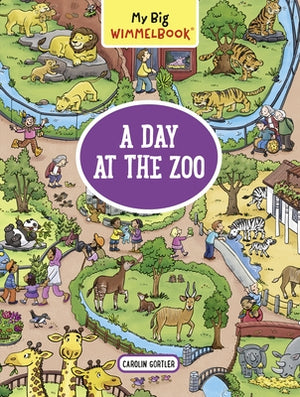 My Big Wimmelbook--A Day at the Zoo: A Look-And-Find Book (Kids Tell the Story) by G&#246;rtler, Carolin