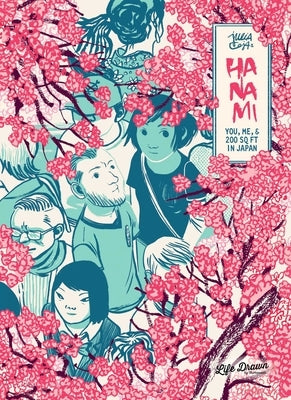 Hanami: You, Me, & 200 SQ FT in Japan by Cejas, Julia