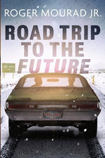 Road Trip to the Future by Mourad, Roger