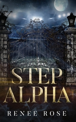 Step Alpha by Rose, Renee