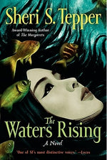 The Waters Rising by Tepper, Sheri S.