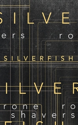 Silverfish by Shavers, Rone