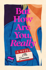 But How Are You, Really by Dawson, Ella