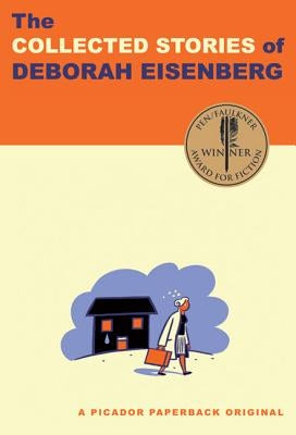 The Collected Stories of Deborah Eisenberg by Eisenberg, Deborah