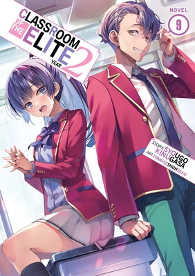 Classroom of the Elite: Year 2 (Light Novel) Vol. 9 by Kinugasa, Syougo