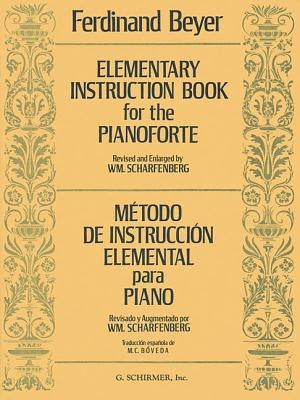 Elementary Instruction for the Pianoforte: (Metodo de Instruccion Elemental) by Beyer, Ferdinand