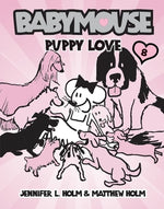 Babymouse #8: Puppy Love by Holm, Jennifer L.